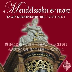 Mendelssohn & More - Jaap Kroonenburg - Volume I